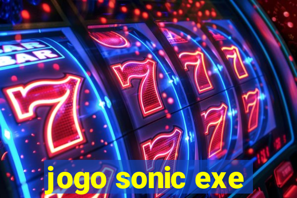 jogo sonic exe